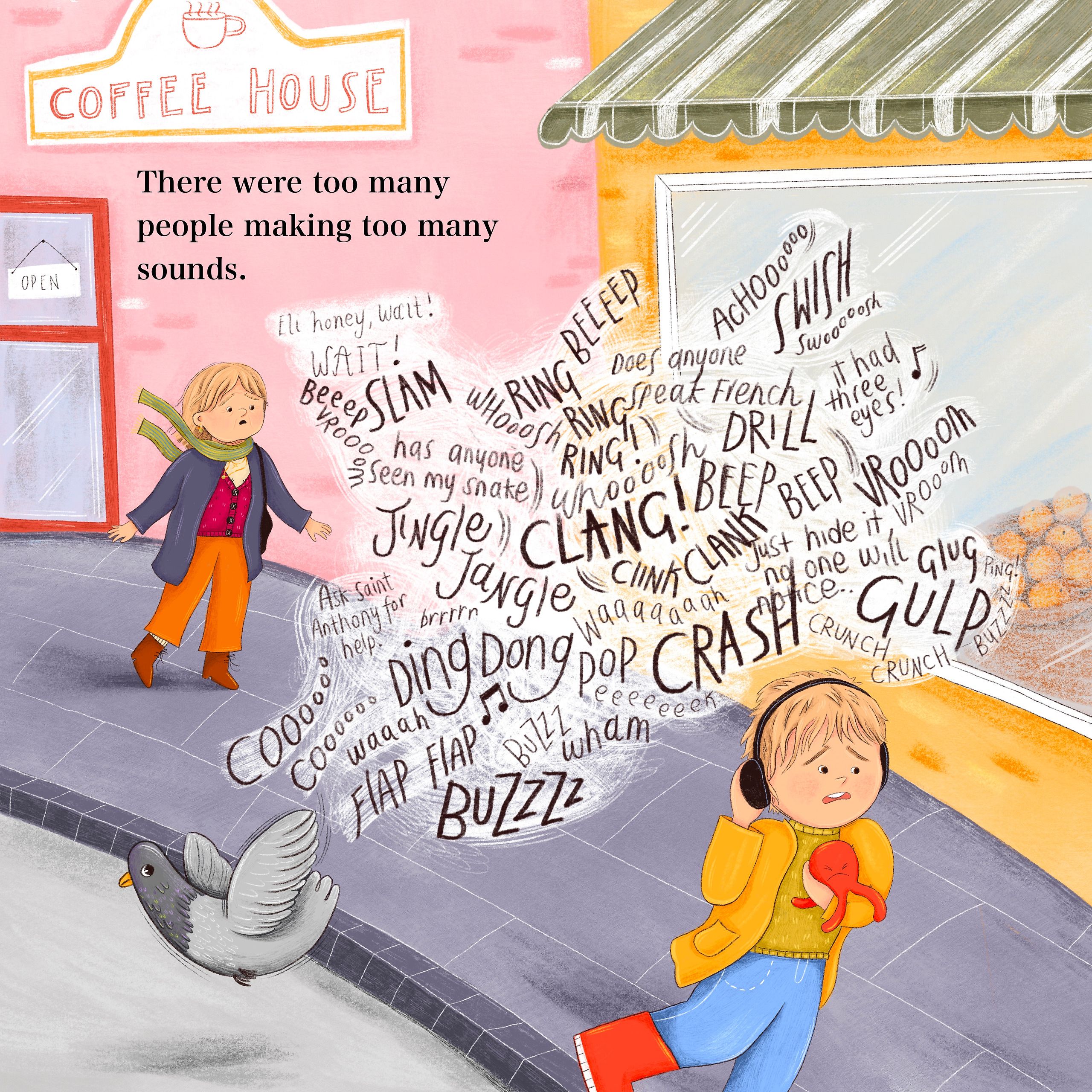 A boy in ear defenders and a yellow coat hurries away from a coffee house clutching a red toy octopus, his face tight. A great cloud of hand-lettered noise chases him across the pavement — SLAM, RING, CLANG, DING DONG, CRASH, BUZZ, snatches of overheard conversation — while a woman in an orange coat calls after him and a pigeon flaps up out of the way.